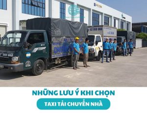 Những lưu ý cần biết khi chọn taxi tải chuyển nhà